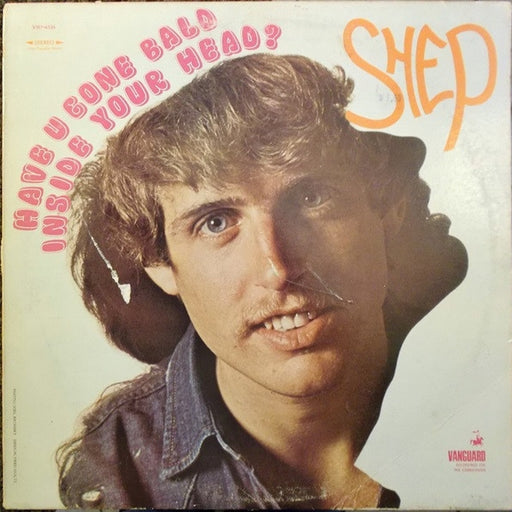 Shep – Have U Gone Bald Inside Your Head (LP, Vinyl Record Album)
