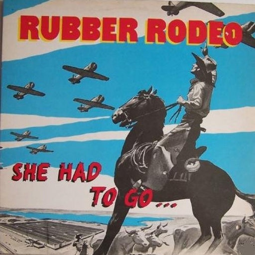 Rubber Rodeo – She Had To Go... (LP, Vinyl Record Album)