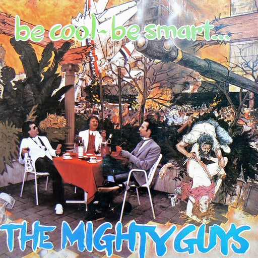The Mighty Guys – Be Cool, Be Smart (LP, Vinyl Record Album)