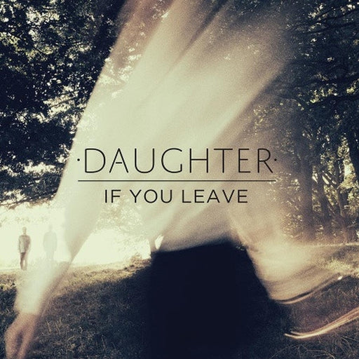 Daughter – If You Leave (LP, Vinyl Record Album)