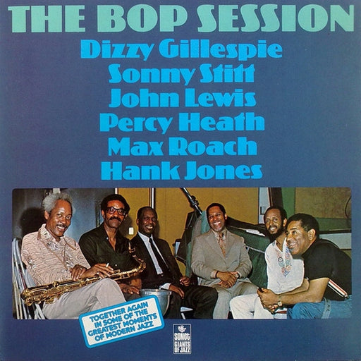 Dizzy Gillespie, Sonny Stitt, John Lewis, Percy Heath, Max Roach, Hank Jones – The Bop Session (LP, Vinyl Record Album)