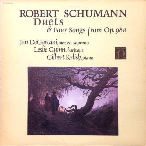 Robert Schumann, Jan DeGaetani, Leslie Guinn, Gilbert Kalish – Duets & Four Songs From Op. 98a (LP, Vinyl Record Album)