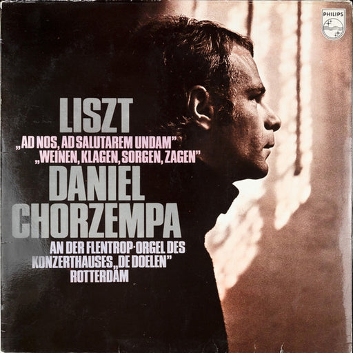 Franz Liszt, Daniel Chorzempa – "Ad Nos, Ad Salutarem Undam" / "Weinen, Klagen, Sorgen, Zagen" (LP, Vinyl Record Album)