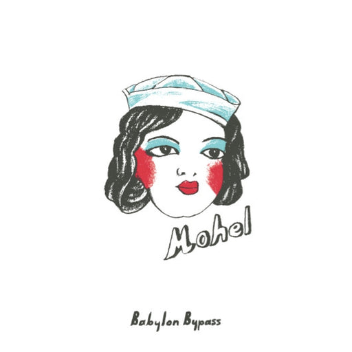 Mohel – Babylon Bypass (LP, Vinyl Record Album)