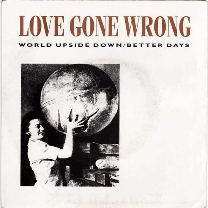 Love Gone Wrong – World Upside Down / Better Days (LP, Vinyl Record Album)