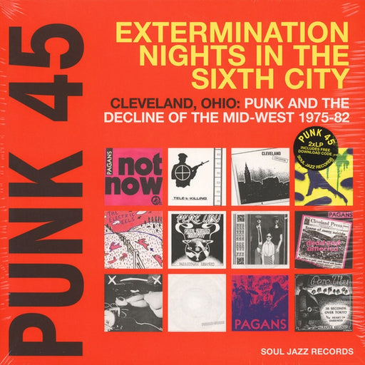 Various – Punk 45: Extermination Nights In The Sixth City! Cleveland, Ohio : Punk And The Decline Of The Mid West 1975 - 82 (LP, Vinyl Record Album)