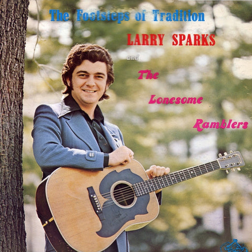 Larry Sparks And The Lonesome Ramblers – The Footsteps Of Tradition (LP, Vinyl Record Album)