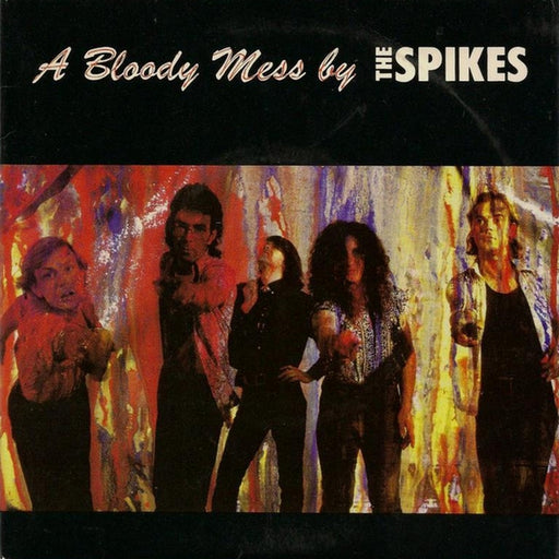The Spikes – A Bloody Mess (LP, Vinyl Record Album)