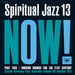 Various – Spiritual Jazz 13: Now! Part Two / Modern Sounds For The 21st Century (LP, Vinyl Record Album)