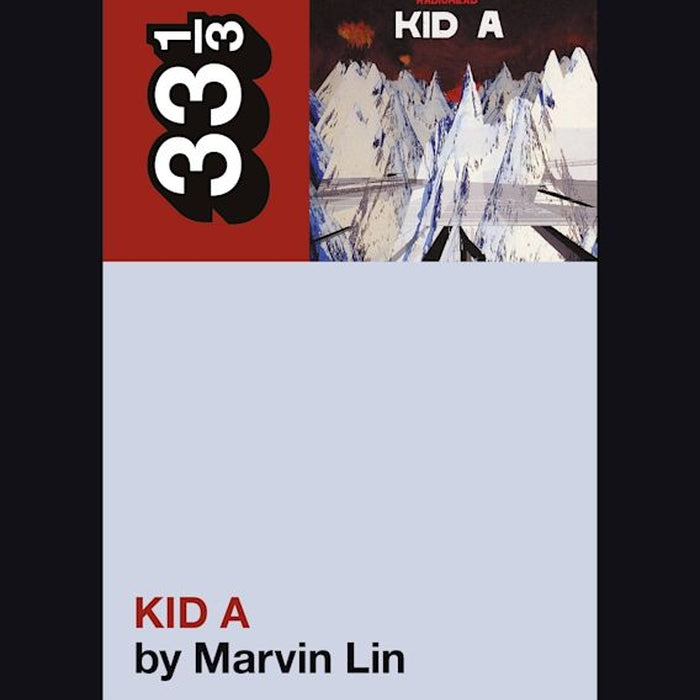 Radiohead's Kid A - 33 1/3