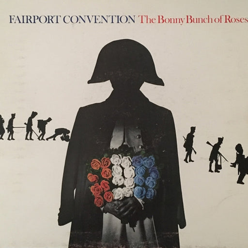 Fairport Convention – The Bonny Bunch Of Roses (LP, Vinyl Record Album)