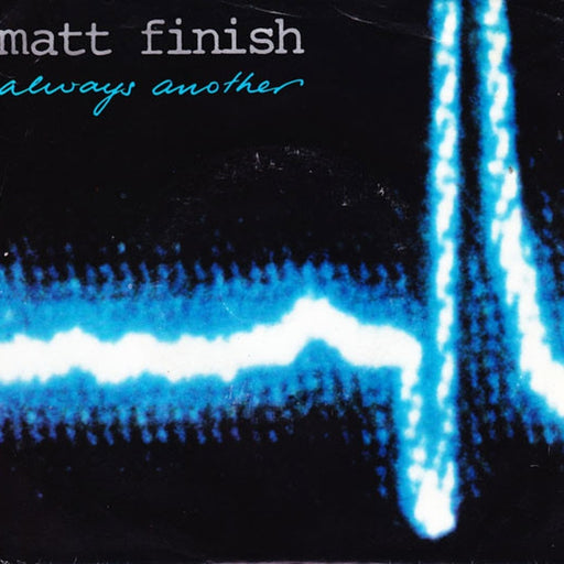 Matt Finish – Always Another (LP, Vinyl Record Album)