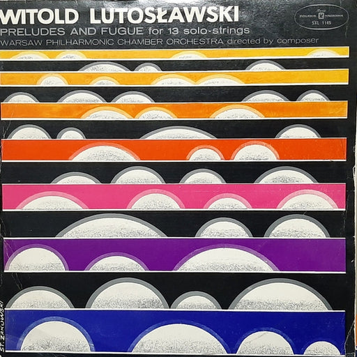 Witold Lutoslawski – Preludes And Fugue For 13 Solo-Strings (LP, Vinyl Record Album)