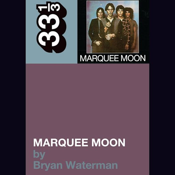 Television's Marquee Moon - 33 1/3