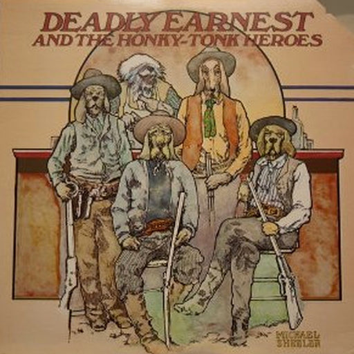 Deadly Earnest And The Honky Tonk Heroes – Deadly Earnest (LP, Vinyl Record Album)