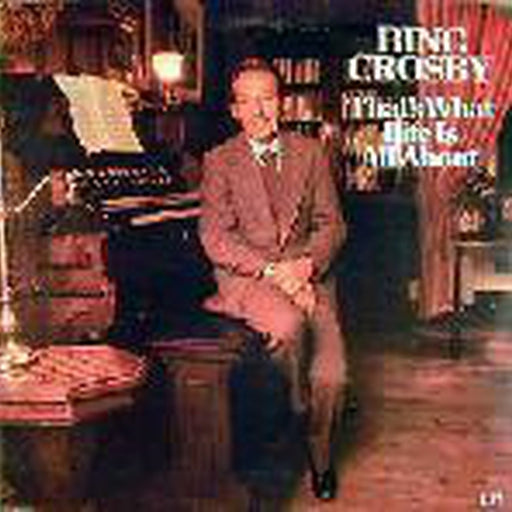 Bing Crosby – That's What Life Is All About (LP, Vinyl Record Album)