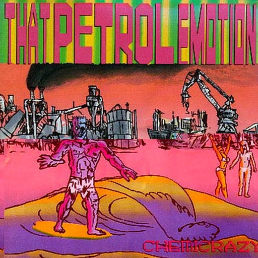 That Petrol Emotion – Chemicrazy (LP, Vinyl Record Album)