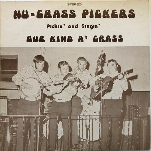 Pickin' And Singin' Our Kind A' Grass – Nu-Grass Pickers (LP, Vinyl Record Album)