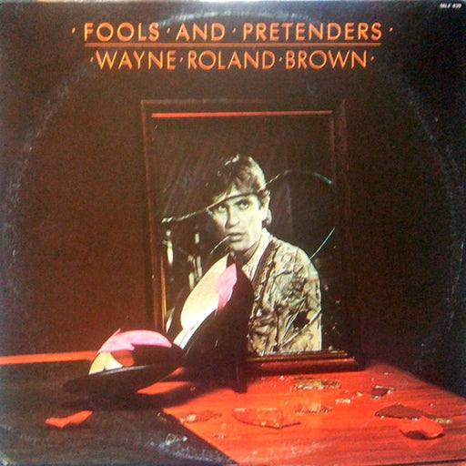 Wayne Roland Brown – Fools And Pretenders (LP, Vinyl Record Album)