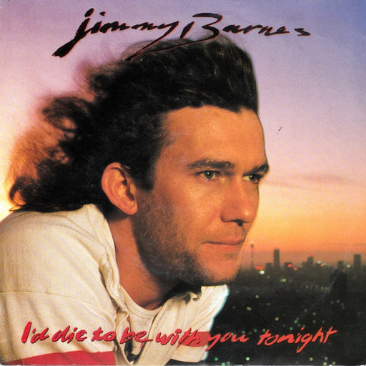 Jimmy Barnes – I'd Die To Be With You Tonight (LP, Vinyl Record Album)