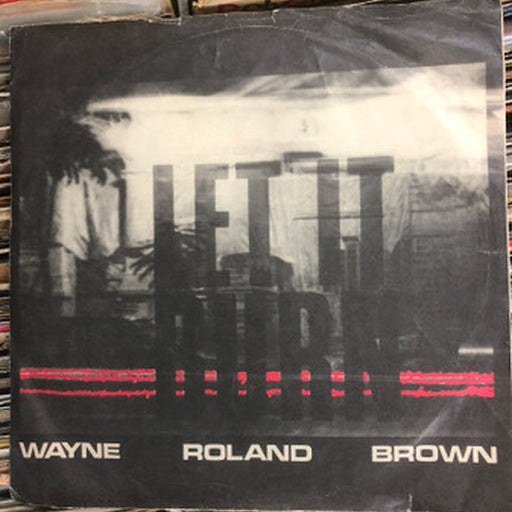 Wayne Roland Brown – Let It Burn (LP, Vinyl Record Album)