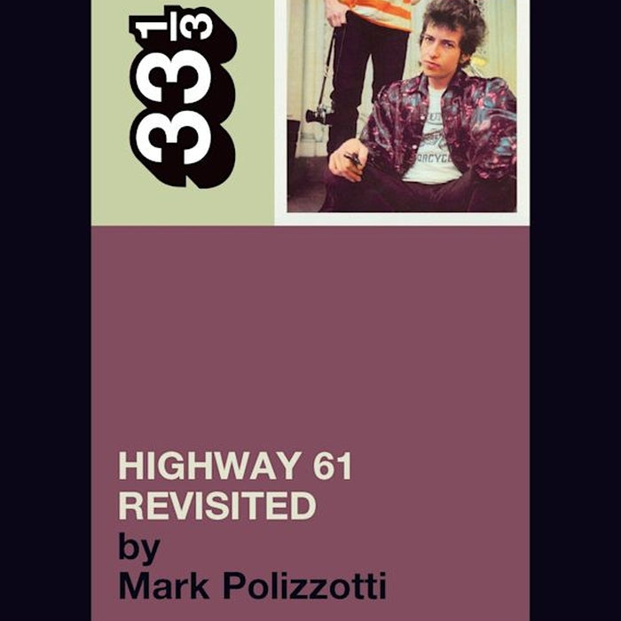 Bob Dylan's Highway 61 Revisited - 33 1/3