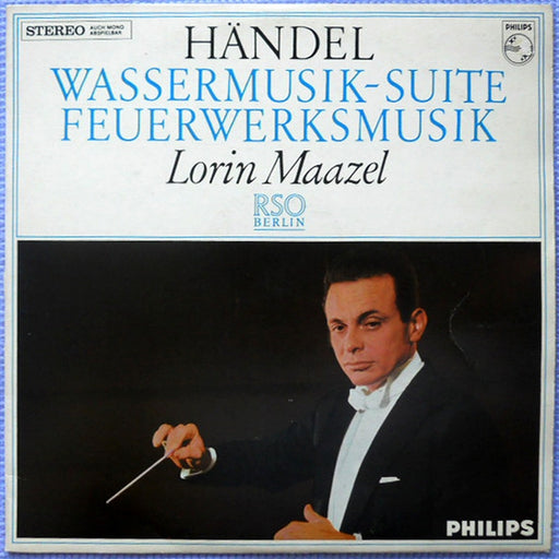 Georg Friedrich Händel, Radio-Symphonie-Orchester Berlin, Lorin Maazel – Wassermusik-Suite / Feuerwerksmusik (LP, Vinyl Record Album)