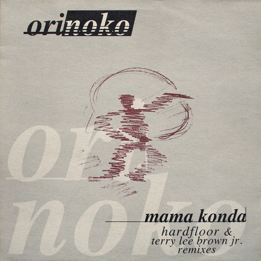 Orinoko – Mama Konda (Hardfloor & Terry Lee Brown Jr. Remixes) (LP, Vinyl Record Album)