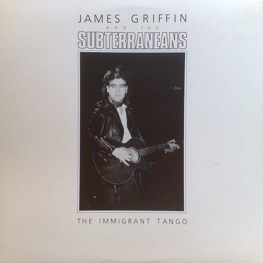 The Immigrant Tango – James Griffin, The Subterraneans (LP, Vinyl Record Album)