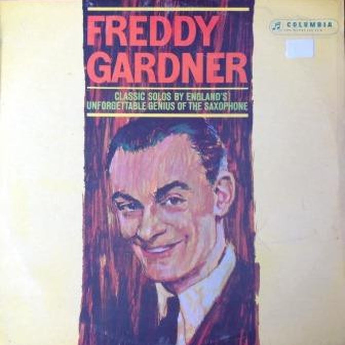 Freddy Gardner, Peter Yorke And His Orchestra – Freddy Gardner: Classic Solos by England's Unforgettable Genius of the Saxophone (LP, Vinyl Record Album)