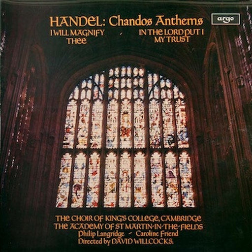Georg Friedrich Händel, The King's College Choir Of Cambridge, The Academy Of St. Martin-in-the-Fields, Philip Langridge, Caroline Friend, David Willcocks – Chandos Anthems (I Will Magnify Thee - In The Lord Put I My... (LP, Vinyl Record Album)