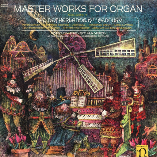 Jørgen Ernst Hansen – Master Works For Organ Volume 7 - The Netherlands 17th Century (LP, Vinyl Record Album)