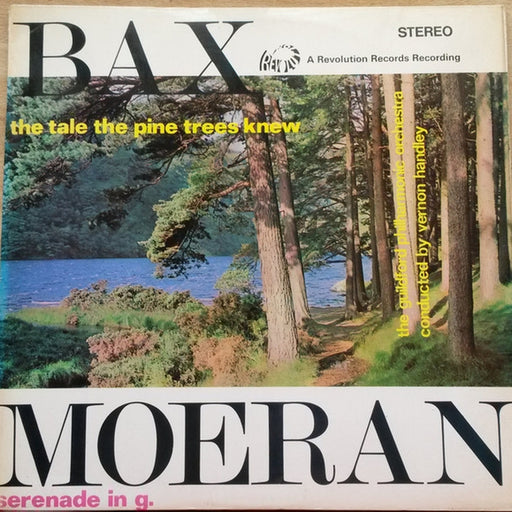 Arnold Bax, Ernest John Moeran, Guildford Philharmonic Orchestra, Vernon Handley – The Tale the Pine Trees Knew, Serenade in G (LP, Vinyl Record Album)