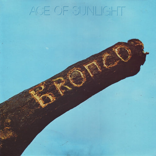 Bronco – Ace Of Sunlight (LP, Vinyl Record Album)