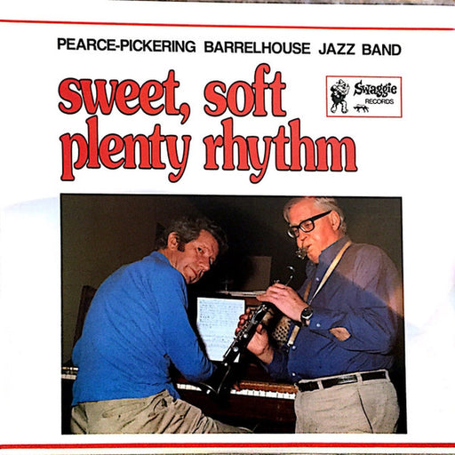 Pearce-Pickering Barrelhouse Jazz Band – Sweet, Soft, Plenty Rhythm (LP, Vinyl Record Album)