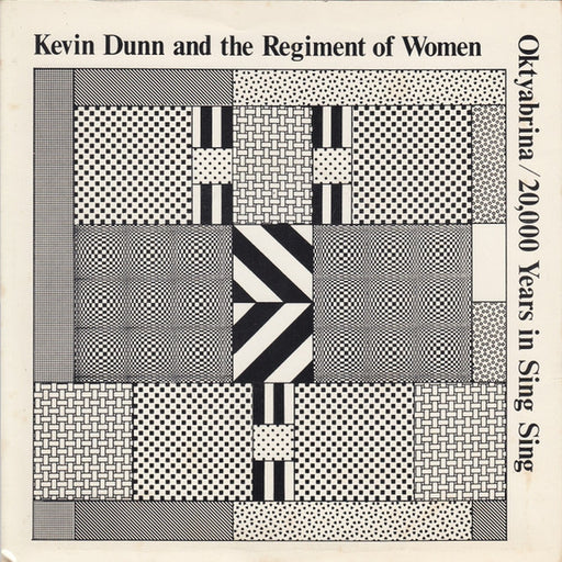 Kevin Dunn And The Regiment Of Women – Oktyabrina / 20,000 Years In Sing Sing (LP, Vinyl Record Album)