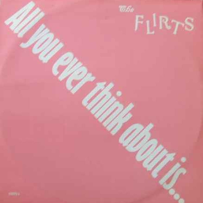 The Flirts – All You Ever Think About Is (Sex) (LP, Vinyl Record Album)