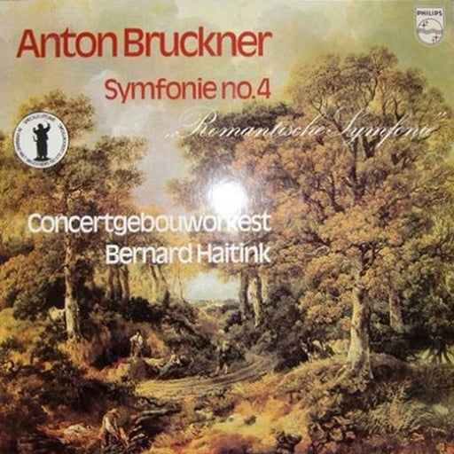 Anton Bruckner, Concertgebouworkest, Bernard Haitink – Symfonie No. 4 "Romantische Symfonie" (LP, Vinyl Record Album)