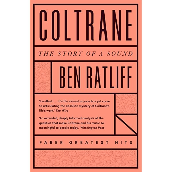 Coltrane: The Story of a Sound - Ben Ratliff