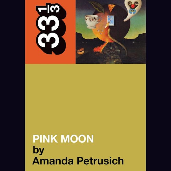 Nick Drake's Pink Moon - 33 1/3