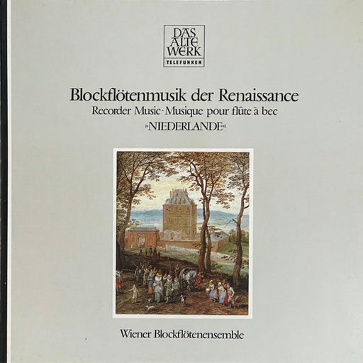 Wiener Blockflötenensemble – Blockflötenmusik Der Renaissance (Recorder Music = Musique Pour Flûte À Bec) · Niederlande (LP, Vinyl Record Album)