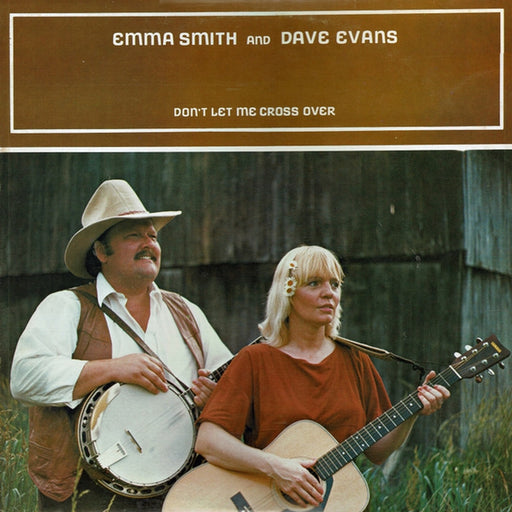Emma Smith, Dave Evans – Don't Let Me Cross Over (LP, Vinyl Record Album)