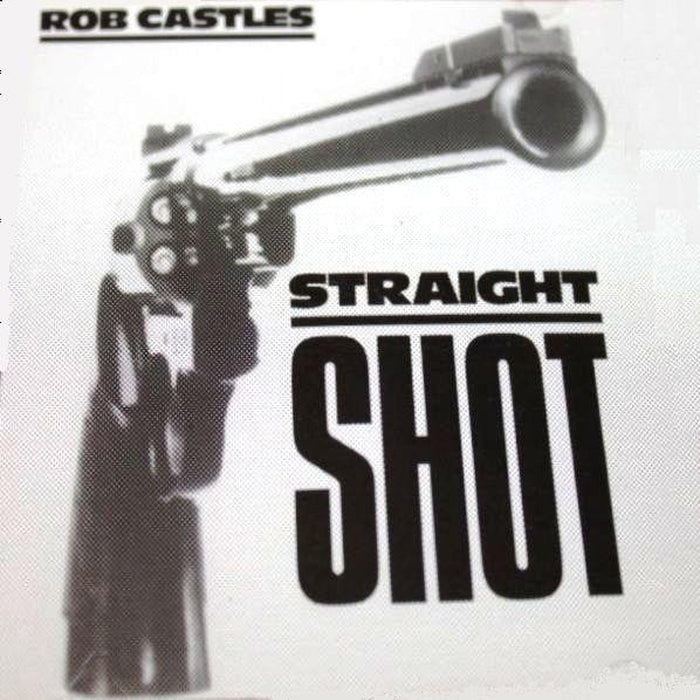 Straight Shot – Rob Castles (LP, Vinyl Record Album)