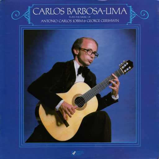 Carlos Barbosa-Lima – Plays The Music Of Antonio Carlos Jobim & George Gershwin (LP, Vinyl Record Album)