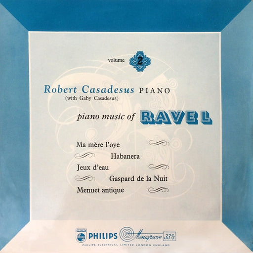 Robert Casadesus, Maurice Ravel, Gaby Casadesus – Piano Music Of Ravel - Volume 2 (LP, Vinyl Record Album)