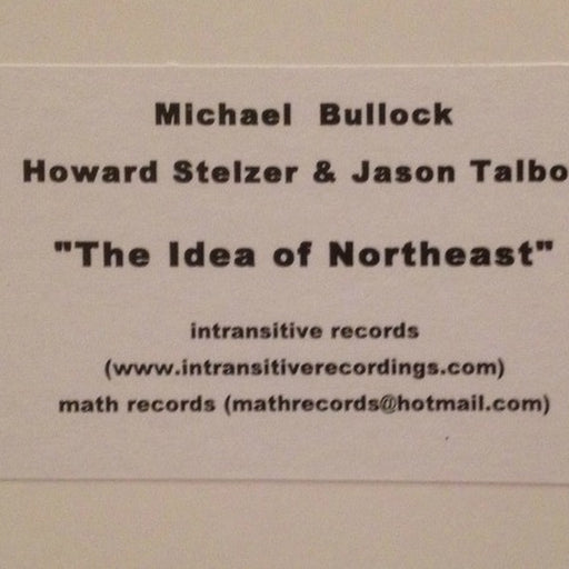 Mike Bullock, Howard Stelzer, Jason Talbot – The Idea Of Northeast (LP, Vinyl Record Album)