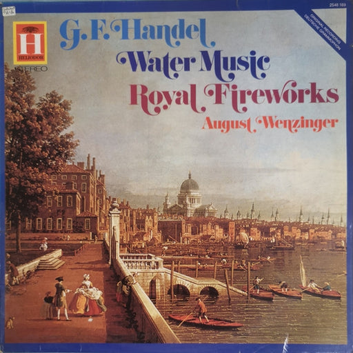 Georg Friedrich Händel, August Wenzinger – Water Music • Royal Fireworks (LP, Vinyl Record Album)