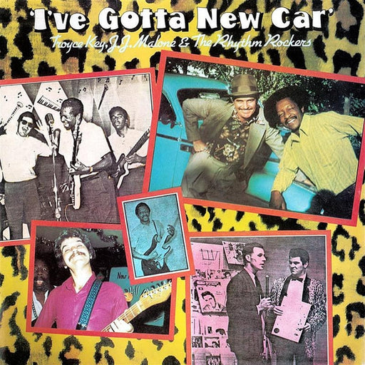 Troyce Key, J.J. Malone, The Rhythm Rockers – I've Gotta New Car (LP, Vinyl Record Album)