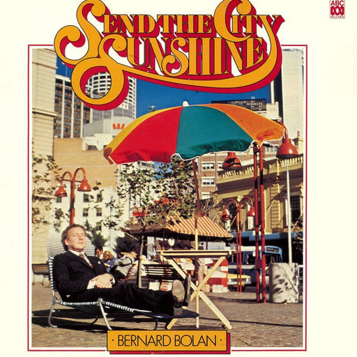Bernard Bolan – Send The City Sunshine (LP, Vinyl Record Album)