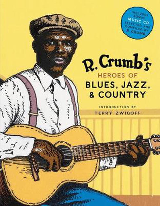 R. Crumb's Heroes of Blues, Jazz & Country - Robert Crumb